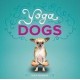Yoga Dogs (Paperback) by Dan Borris